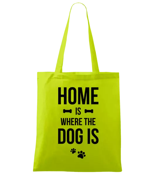 Látková taška Home is where the dog is