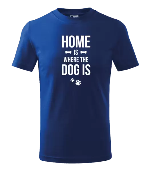 Dětské tričko Home is where the dog is