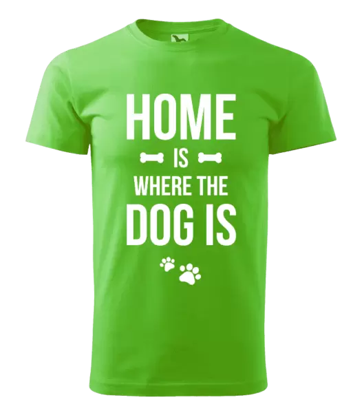 Pánské tričko Home is where the dog is