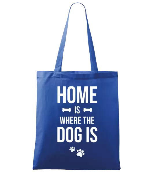 Látková taška Home is where the dog is