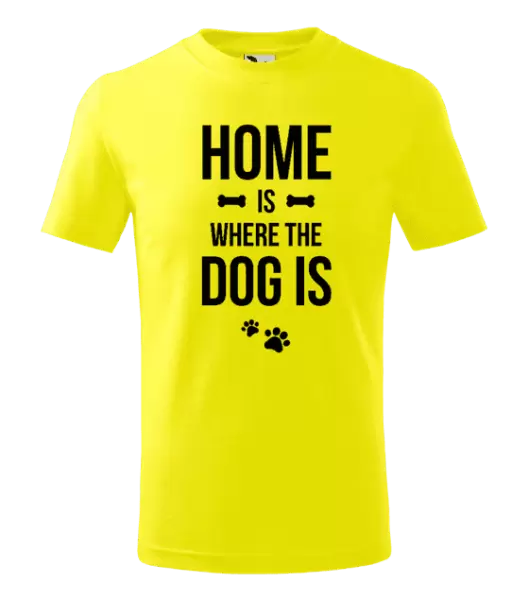Dětské tričko Home is where the dog is