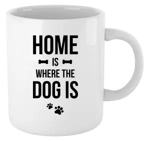 Hrnček Home is where the dog is