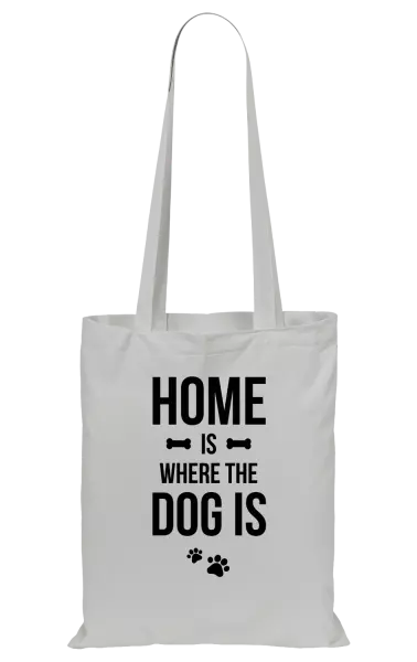 Látková taška Home is where the dog is