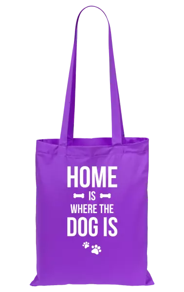 Látková taška Home is where the dog is