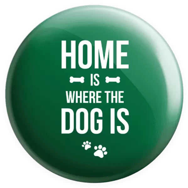 Placka Home is where the dog is