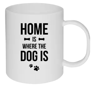 Plastový hrnek Home is where the dog is