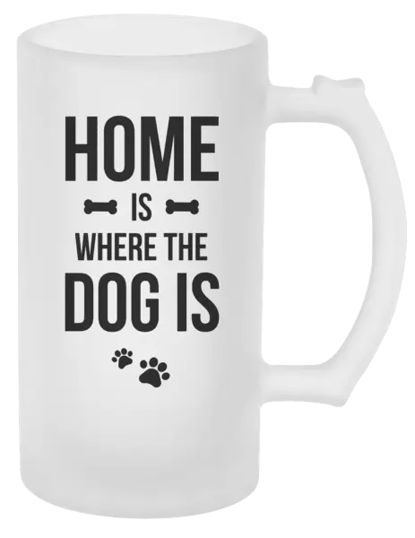 Půllitr Home is where the dog is
