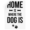 Samolepka Home is where the dog is