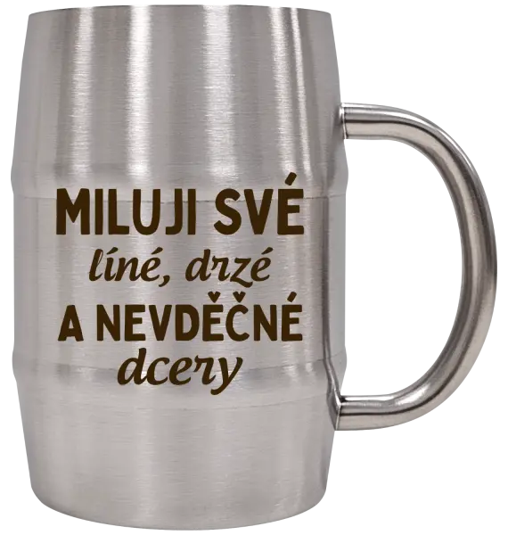 Nerezový chladicí půllitr Miluji své líné, drzé a nevděčné dcery