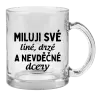 Hrnek Miluji své líné, drzé a nevděčné dcery
