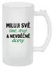 Půllitr Miluji své líné, drzé a nevděčné dcery