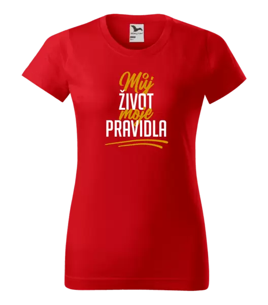 Dámské tričko Můj život, moje pravidla