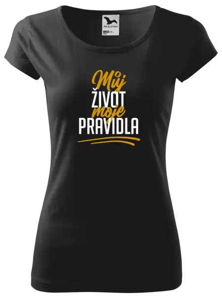 Dámské tričko Můj život, moje pravidla