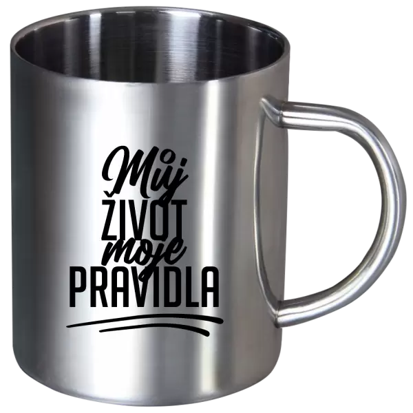 Nerezový hrnek Můj život, moje pravidla