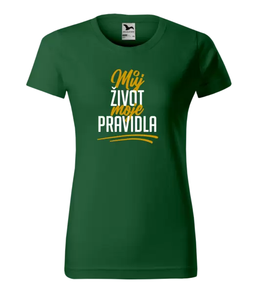 Dámské tričko Můj život, moje pravidla