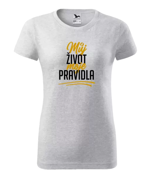 Dámské tričko Můj život, moje pravidla