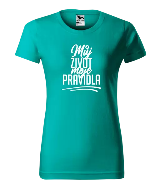 Dámské tričko Můj život, moje pravidla