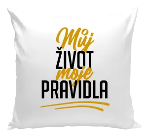 Polštář Můj život, moje pravidla