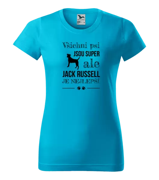 Dámské tričko Jack Russel je nejlepší