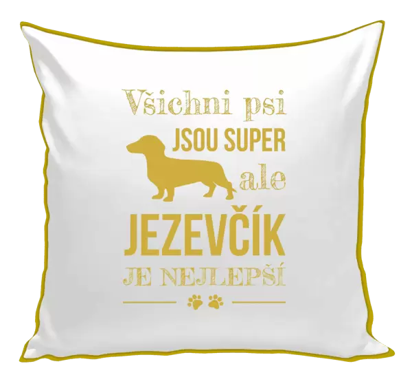Polštář Jezevčík je nejlepší