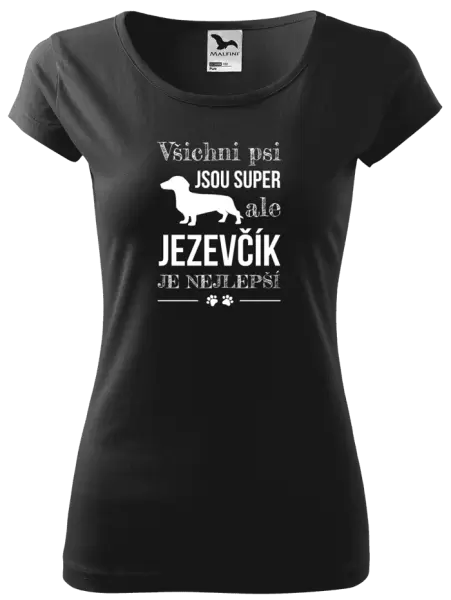 Dámské tričko Jezevčík je nejlepší