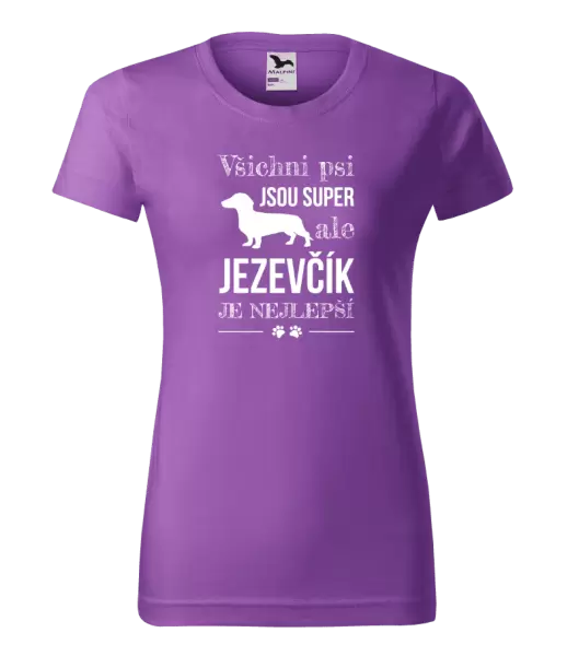 Dámské tričko Jezevčík je nejlepší