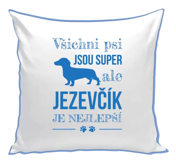 Polštář Jezevčík je nejlepší