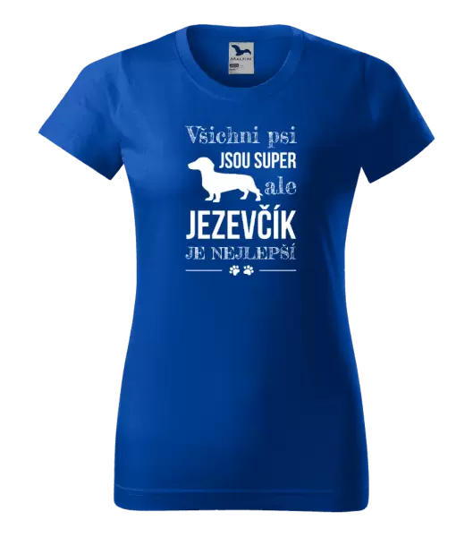 Dámské tričko Jezevčík je nejlepší