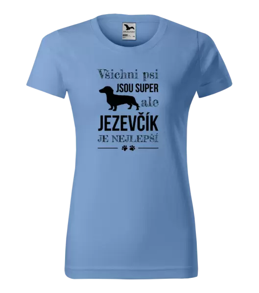 Dámské tričko Jezevčík je nejlepší