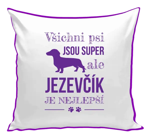 Polštář Jezevčík je nejlepší