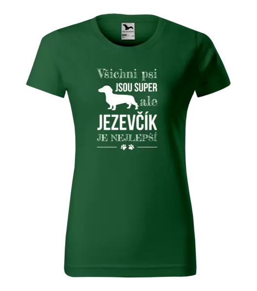 Dámské tričko Jezevčík je nejlepší