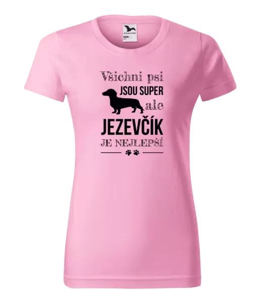 Dámské tričko Jezevčík je nejlepší