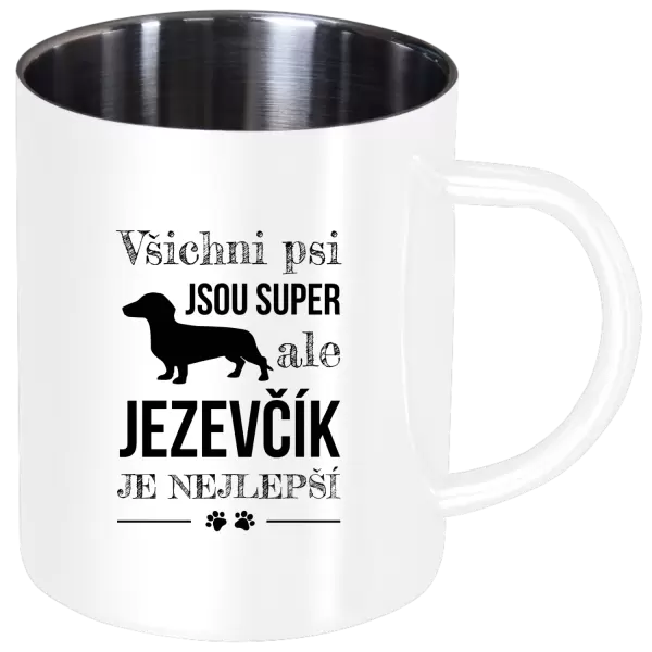 Nerezový hrnek Jezevčík je nejlepší