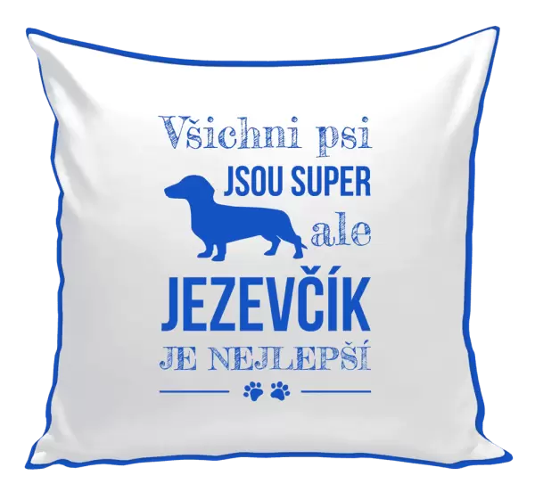 Polštář Jezevčík je nejlepší