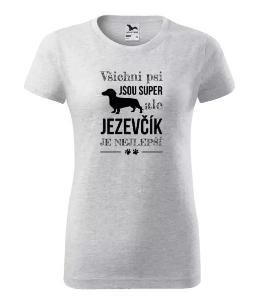 Dámské tričko Jezevčík je nejlepší