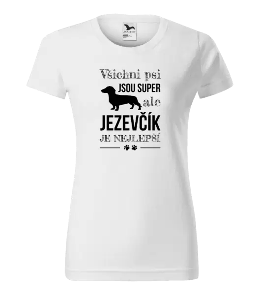 Dámské tričko Jezevčík je nejlepší