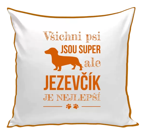 Polštář Jezevčík je nejlepší