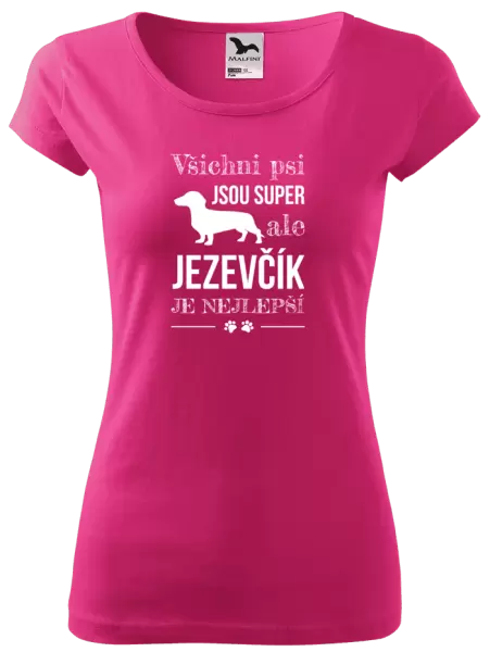 Dámské tričko Jezevčík je nejlepší