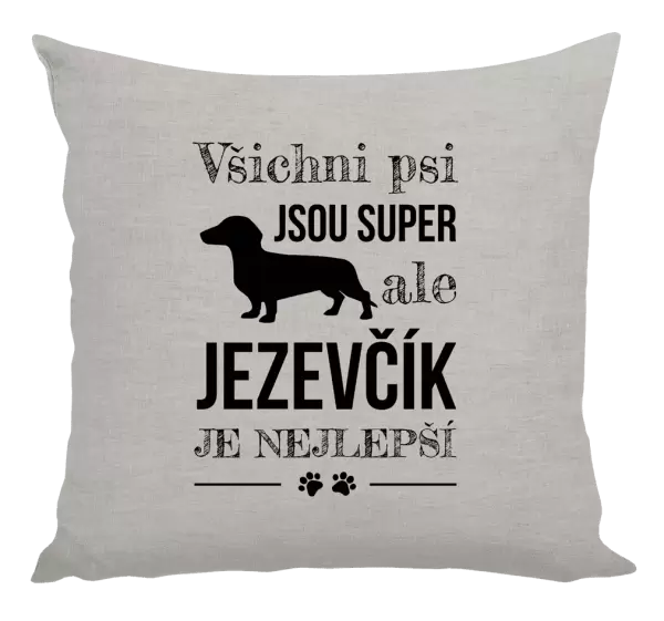Polštář Jezevčík je nejlepší