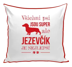Polštář Jezevčík je nejlepší