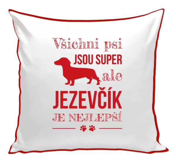 Polštář Jezevčík je nejlepší
