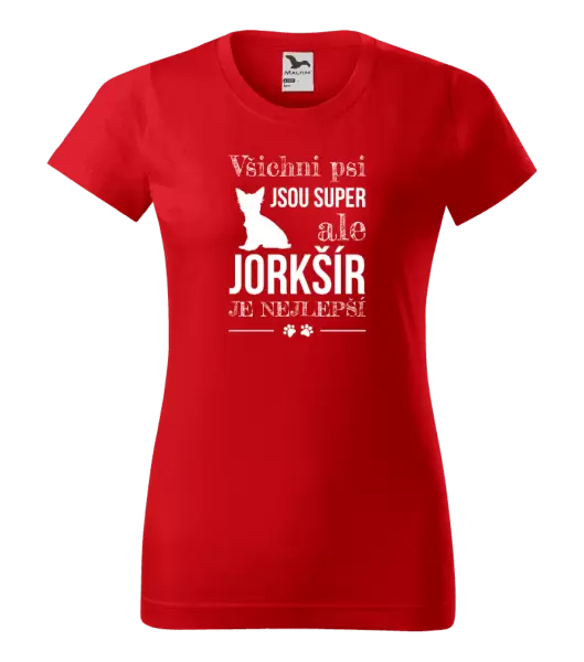 Dámské tričko Jorkšír je nejlepší