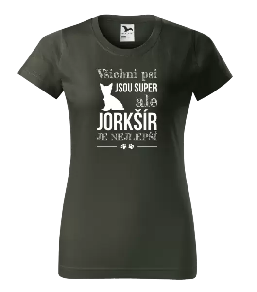 Dámské tričko Jorkšír je nejlepší