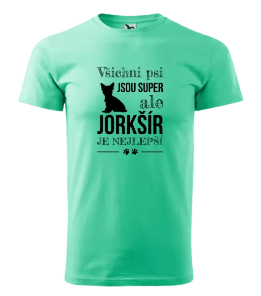 Pánské tričko Jorkšír je nejlepší