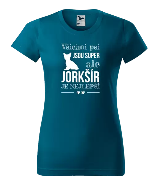 Dámské tričko Jorkšír je nejlepší