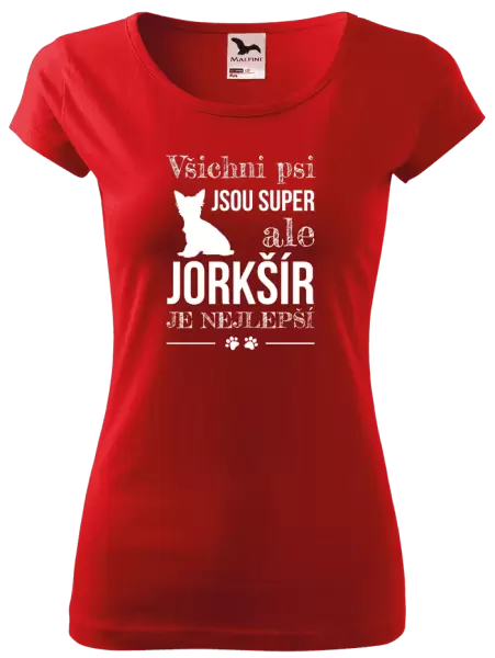 Dámské tričko Jorkšír je nejlepší