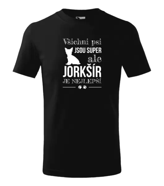 Dětské tričko Jorkšír je nejlepší