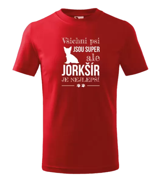 Dětské tričko Jorkšír je nejlepší