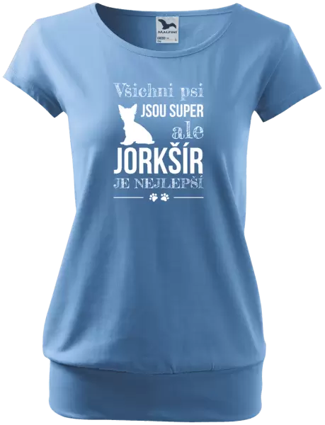 Dámské tričko Jorkšír je nejlepší