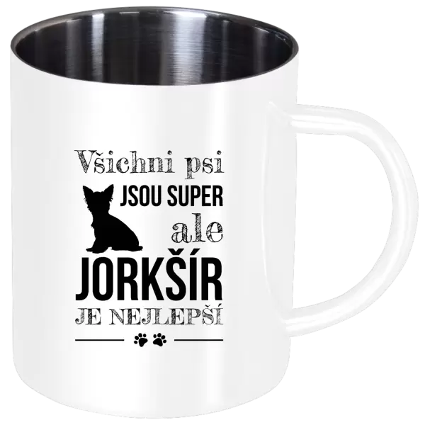 Nerezový hrnek Jorkšír je nejlepší